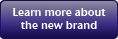 Learn more about the new brand.